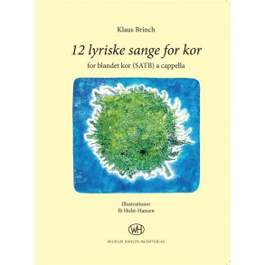 Klaus Brinch: 12 Lyriske Sange For Kor (SATB)