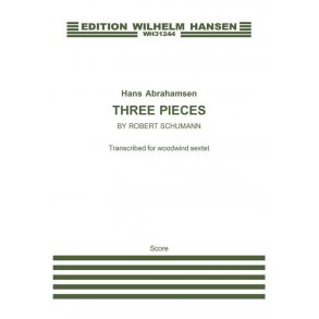 Hans Abrahamsen: Three Pieces By Schumann (Score)