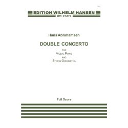 Hans Abrahamsen: Double Concerto for Violin, Piano and String Orchestra