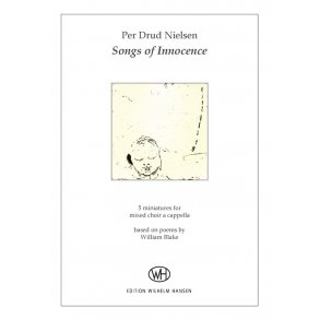 Per Drud Nielsen: Songs Of Innocence (SATB)