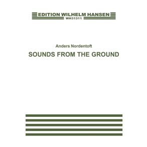 Anders Nordentoft: Sounds From The Ground