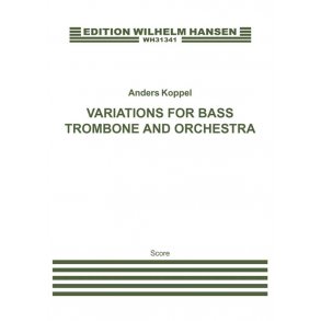 ANDERS KOPPEL VARIATIONS FOR BASS TROMBONE SC