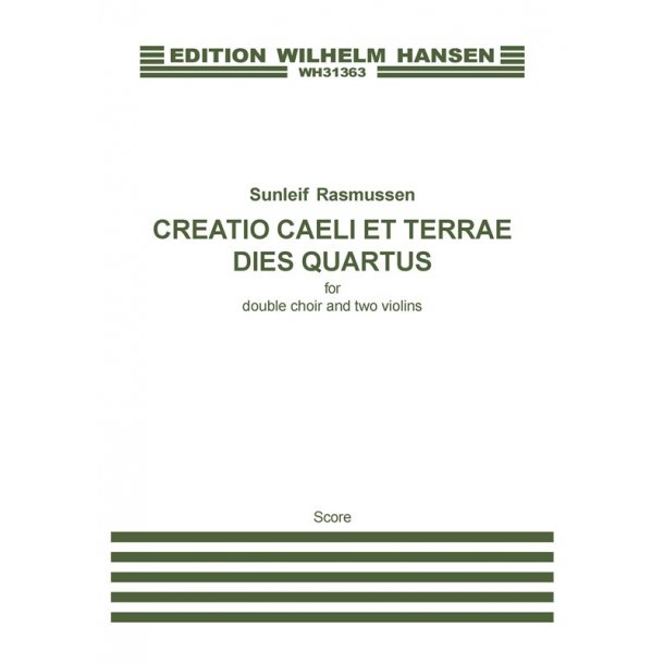 Sunleif Rasmussen: Creatio Caeli Et Terrae. Dies Quartus (Score)
