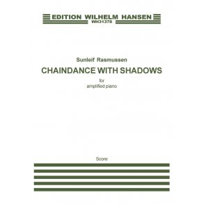 Sunleif Rasmussen: Chaindance With Shadows (Amplified piano)