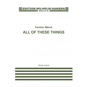 Carsten Morch: All Of These Things