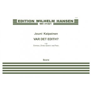 Jouni Kaipainen: Var Det Edith? (Score)