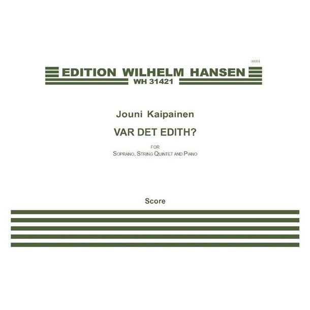 Jouni Kaipainen: Var Det Edith? (Score)