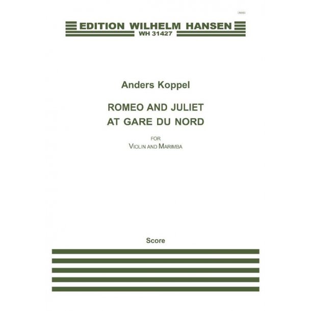 Anders Koppel: Romeo And Juliet At Gare Du Nord (Score/Parts)