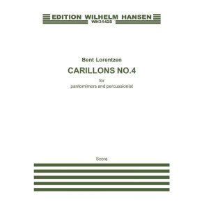 Bent Loerntzen: Carillons No.4 for Pantomimers and Percussionist