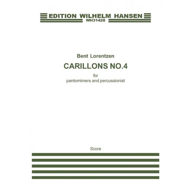 Bent Loerntzen: Carillons No.4 for Pantomimers and Percussionist