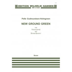 Pelle Gudmundsen-Holmgreen: New Ground Green (Score)