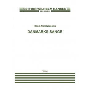 Hans Abrahamsen: Danmarks-Sange (Score)