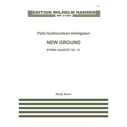 Pelle Gudmundsen-Holmgreen : New Ground, String Quartet N0. 10 (Score)