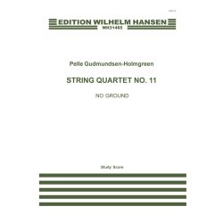 Pelle Gudmundsen-Holmgreen: No Ground, String Quartet No.11 (Score)