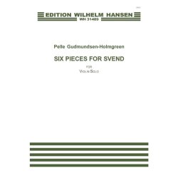 Pelle Gudmundsen-Holmgreen: Six Pieces For Svend (Violin solo)