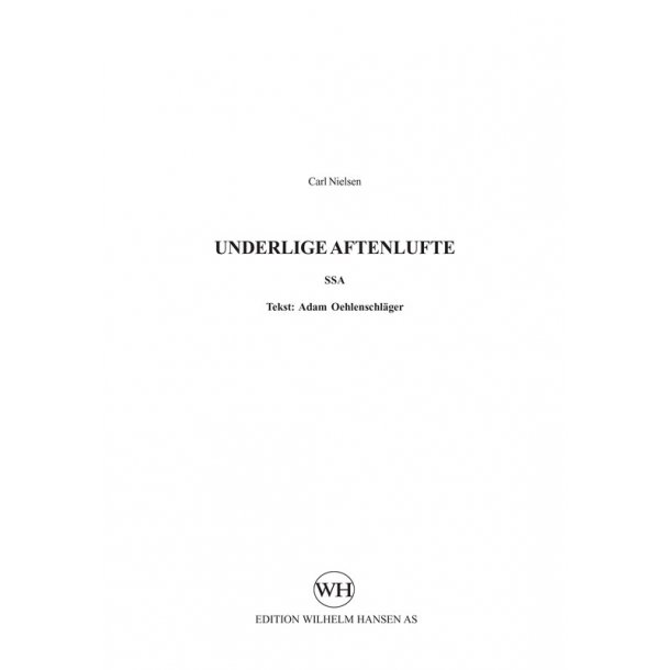 Carl Nielsen: Underlige Aftenlufte (SSA)
