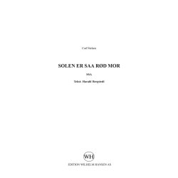 Carl Nielsen: Solen Er Saa Rd Mor (SSA)