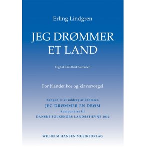 ERLING LINDGREN: JEG DRMMER ET LAND (SATB+PIANO)