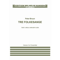 Peter Bruun: Tre Folkesange (Version With Ensemble)