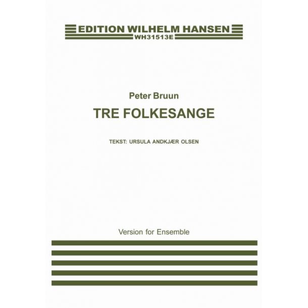 Peter Bruun: Tre Folkesange (Version With Ensemble)