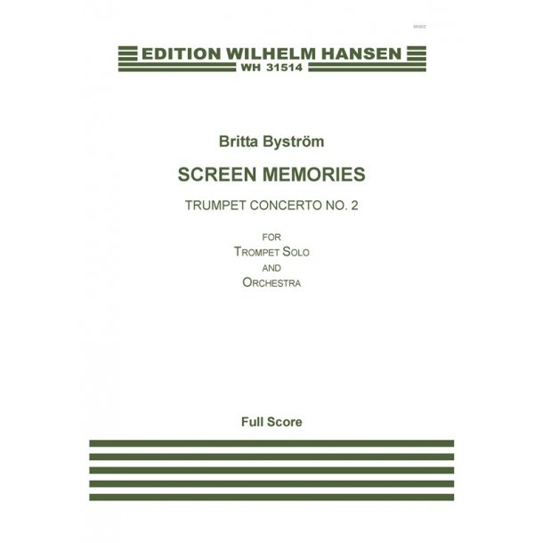 Britta Bystrm: Screen Memories, Trumpet Concerto No.2 (score)