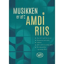 Amdi Riis:  Musikken er af Amdi Riis (Songbook/Biography)