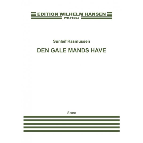 Sunleif Rasmussen: Den Gale Mands Have (Score)