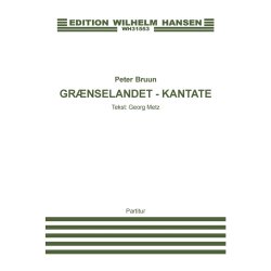 Peter Bruun: Grnselandet - Kantate (Score)