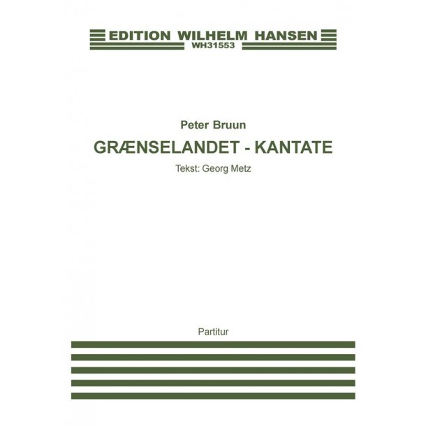 Peter Bruun: Grnselandet - Kantate (Score)