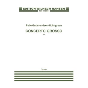 Pelle Gudmundsen-Holmgreen: Concerto Grosso (Score)