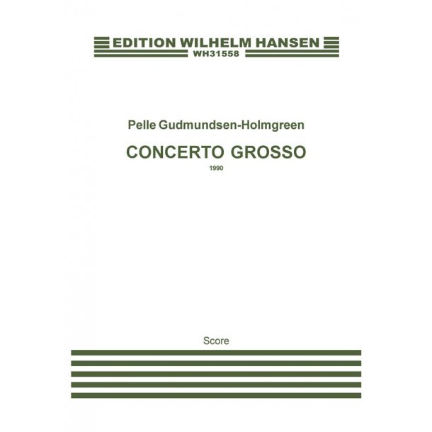Pelle Gudmundsen-Holmgreen: Concerto Grosso (Score)