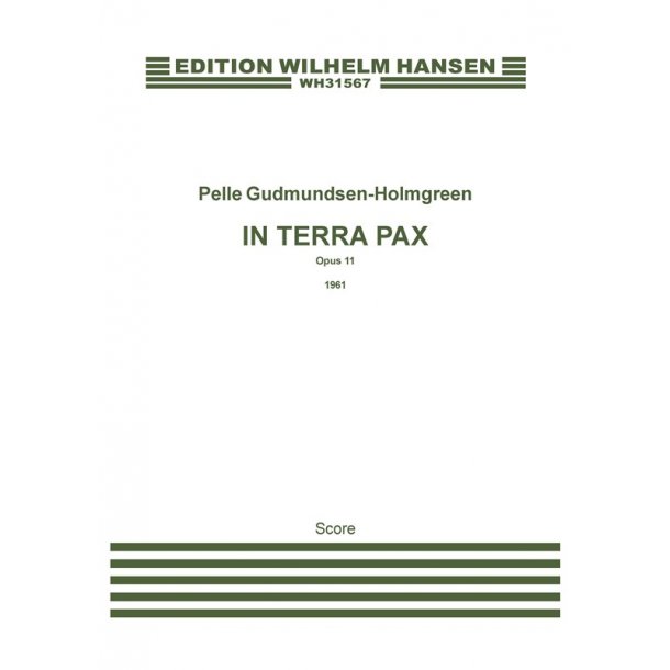Pelle Gudmundsen-Holmgreen: In Terra Pax (Score)