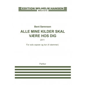 Bent Srensen: Alle Mine Kilder Skal Vre Hos Dig (Score)