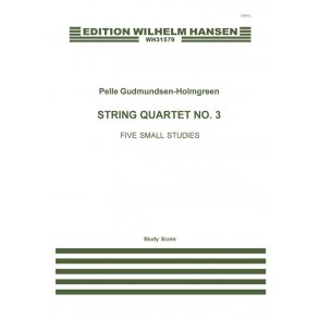 Pelle Gudmundsen-Holmgreen: String Quartet No.3 