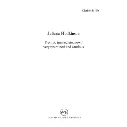 Juliana Hodkinson: Prompt, Immediate, Now / Very Restrained And Cautious (Parts)