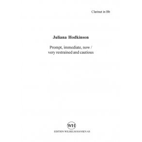 Juliana Hodkinson: Prompt, Immediate, Now / Very Restrained And Cautious (Parts)