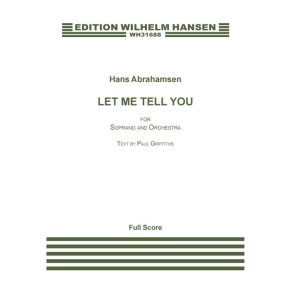 Hans Abrahamsen: Let Me Tell You (Score)