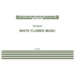 Ole Buck: White Flower Songs (score)