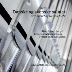 Henrik Metz: Danske Og Svenske Salmer (CD)