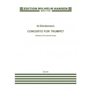 Ib Glindemann: Concerto For Trumpet - Version For Concert Band (Score)