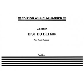 J. S. BACH BIST DU BEI MIR ARR.: POUL RUDERS PLSC