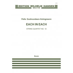 Pelle Gudmundsen-Holmgreen: String Quartet No. 12 'Each In Each' (Score)