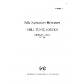 Pelle Gudmundsen-Holmgreen: String Quartet No. 14 'Well-Tuned Sounds' (Parts)