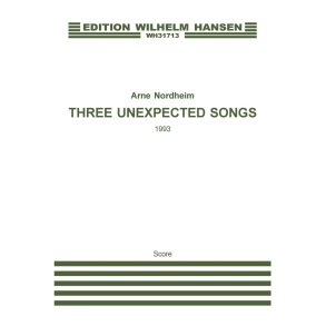 ARNE NORDHEIM THREE UNEXPECTED SONGS SC