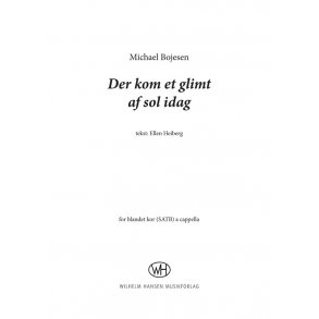 Michael Bojesen: Der Kom Et Glimt Af Sol Idag (SATB)