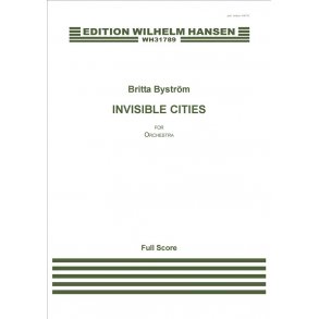 Britta Byström: Invisible Cities (Full Score)