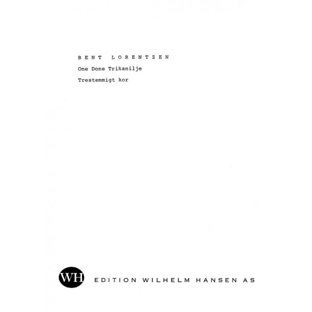 Bent Lorentzen: One Done Trikanilje