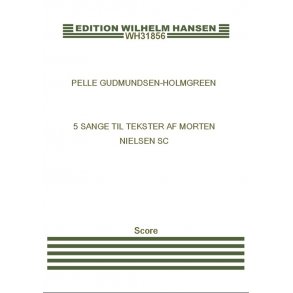 5 Sange Til Tekster Af Morten Nielsen