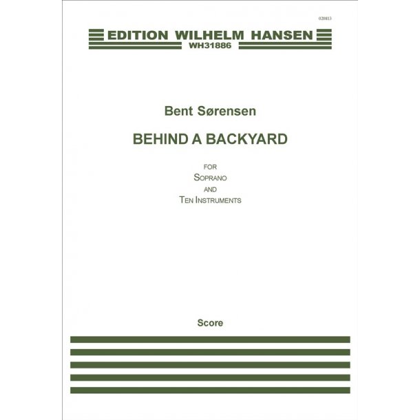 Bent S&oslash;rensen: Behind A Backyard