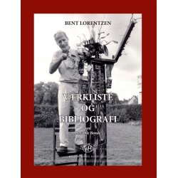 Bent Lorentzen: V&aelig;rkliste Og Bibliografi Lars Ole Bonde